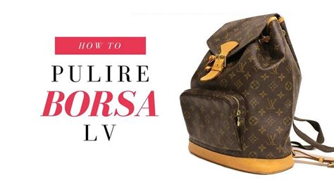 HOW TO: PULIRE LA BORSA LOUIS VUITTON 